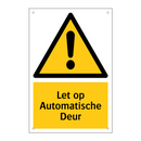 Let op Automatische Deur