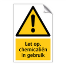 Let op, chemicaliën in gebruik