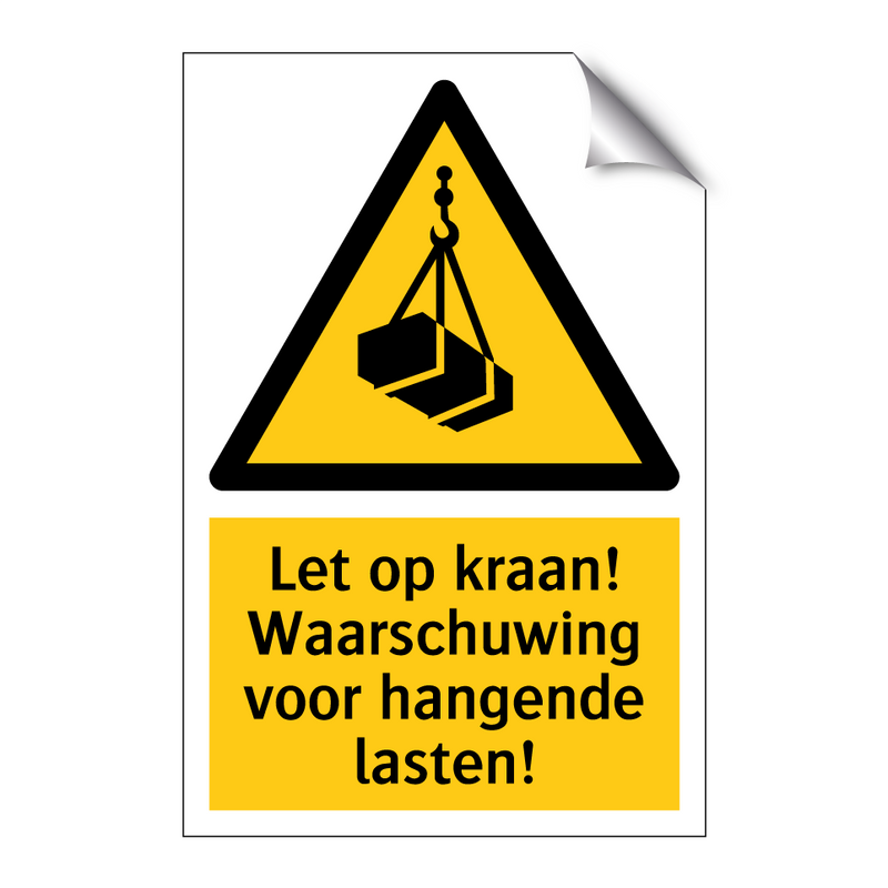 Let op kraan! Waarschuwing voor hangende lasten!