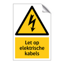 Let op elektrische kabels