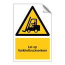 Let op Vorkheftruckverkeer