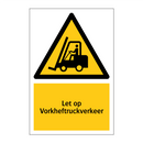 Let op Vorkheftruckverkeer