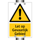 Let op Gevaarlijk Gebied
