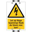 Let op Hoge Spanning! Raak de lijnen niet aan!