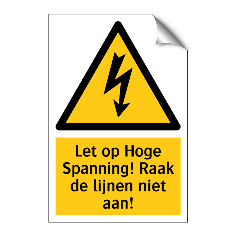 Let op Hoge Spanning! Raak de lijnen niet aan!
