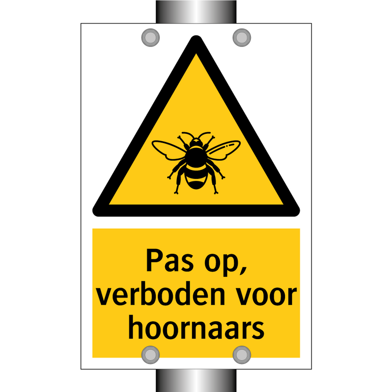 Pas op, verboden voor hoornaars