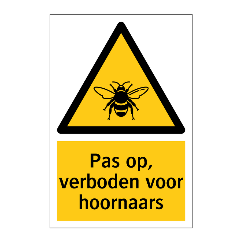 Pas op, verboden voor hoornaars