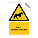 Let op Paardentransport