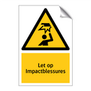 Let op Impactblessures