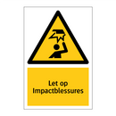 Let op Impactblessures