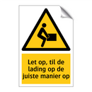 Let op, til de lading op de juiste manier op