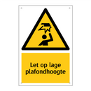 Let op lage plafondhoogte