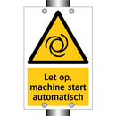 Let op, machine start automatisch