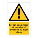 Let op! Geen strooi- of ruimdienst! Betreden op eigen risico