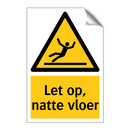 Let op, natte vloer