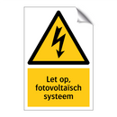 Let op, fotovoltaïsch systeem