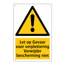 Let op Gevaar voor verplettering Verwijder bescherming niet