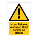 Let op Risico op vastlopen Houd handen op afstand