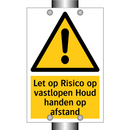 Let op Risico op vastlopen Houd handen op afstand