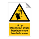 Let op: Wegenzout Draag beschermende handschoenen
