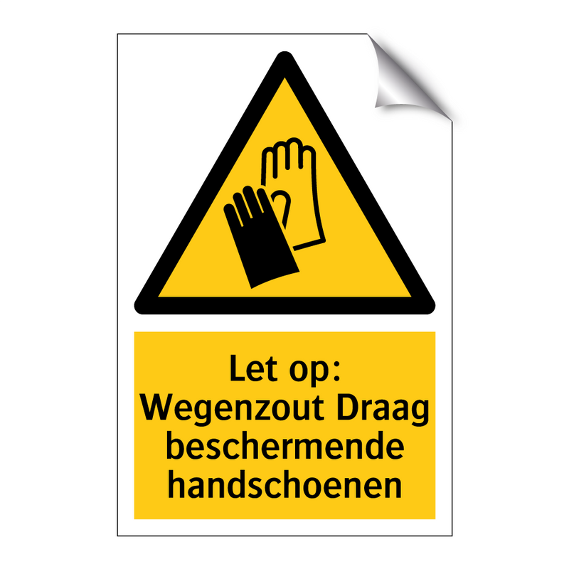 Let op: Wegenzout Draag beschermende handschoenen