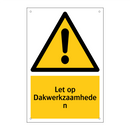 Let op Dakwerkzaamheden