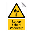 Let op Scherp Voorwerp