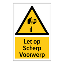 Let op Scherp Voorwerp