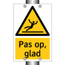 Pas op, glad