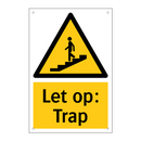 Let op: Trap