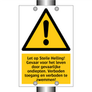 Let op Steile Helling! Gevaar voor het leven door gevaarlijke ondiepten. Verboden toegang en verboden te zwemmen!