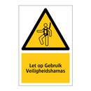 Let op Gebruik Veiligheidsharnas