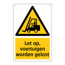 Let op, voertuigen worden gelost