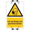 Let op Draag een gezichtsmasker
