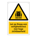 Let op Draag een veiligheidsvest met hoge zichtbaarheid