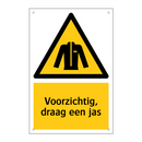 Voorzichtig, draag een jas