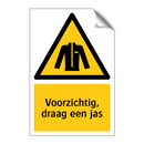 Voorzichtig, draag een jas