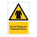 Let op Draag een laboratoriumjas