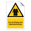 Let op Draag een laboratoriumjas