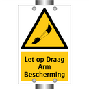 Let op Draag Arm Bescherming