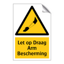 Let op Draag Arm Bescherming