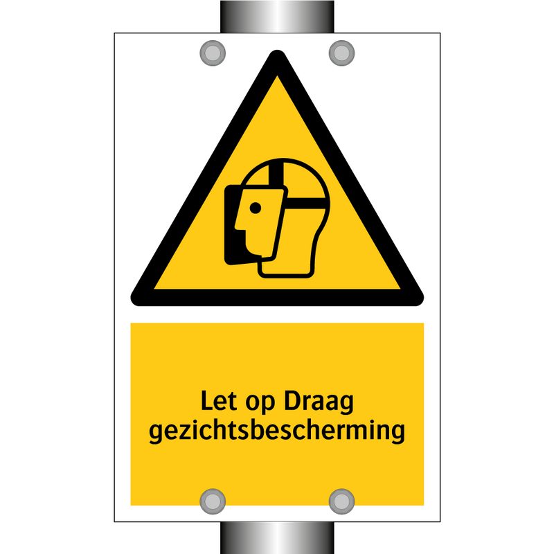 Let op Draag gezichtsbescherming