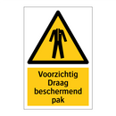 Voorzichtig Draag beschermend pak