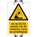Let op bij het starten van de motoren, risico op vergiftiging!