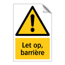 Let op, barrière