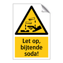 Let op, bijtende soda!
