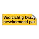 Voorzichtig Draag beschermend pak & Voorzichtig Draag beschermend pak