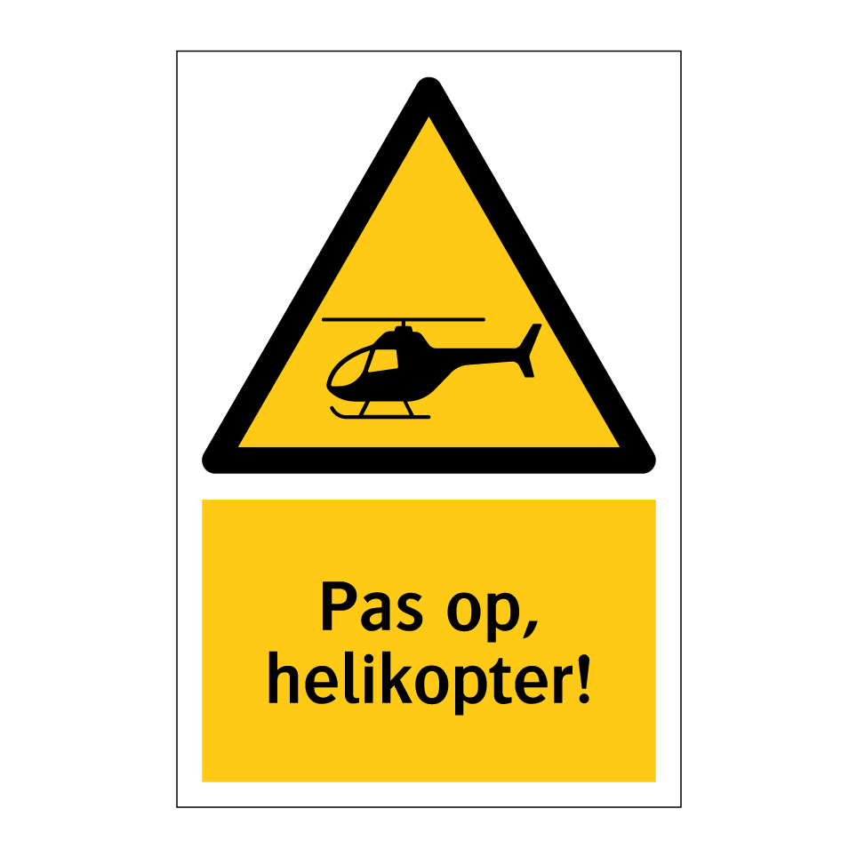 Koop Pas op, helikopter! bord | SignOnline | NL-W5173