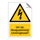 Let op, Hoogspanning! Levensgevaar!