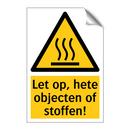 Let op, hete objecten of stoffen!